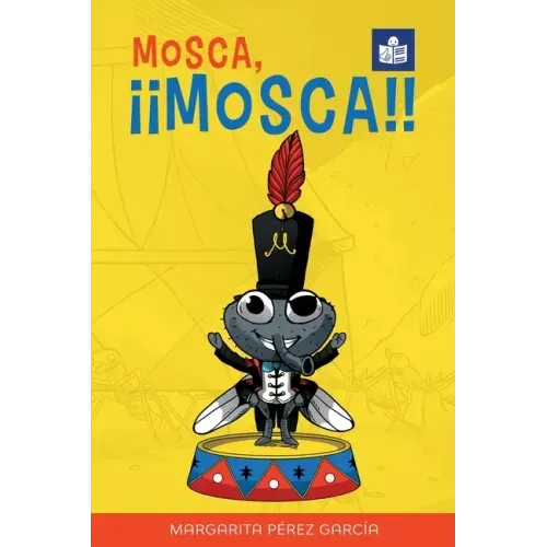 Mosca, ¡¡Mosca!!: Spanish-English in Easy-to-Read format