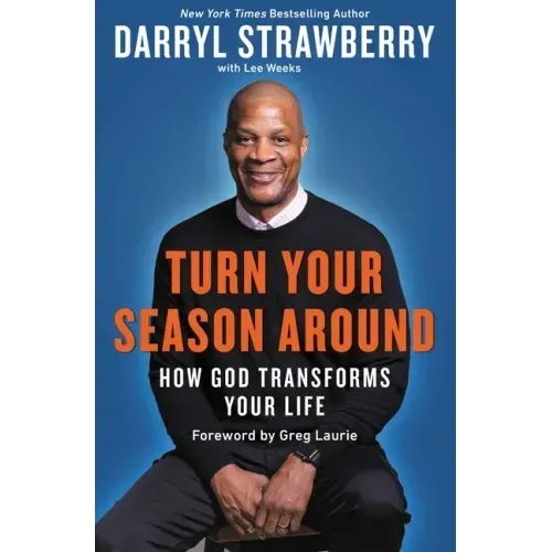 Turn Your Season Around: How God Transforms Your Life