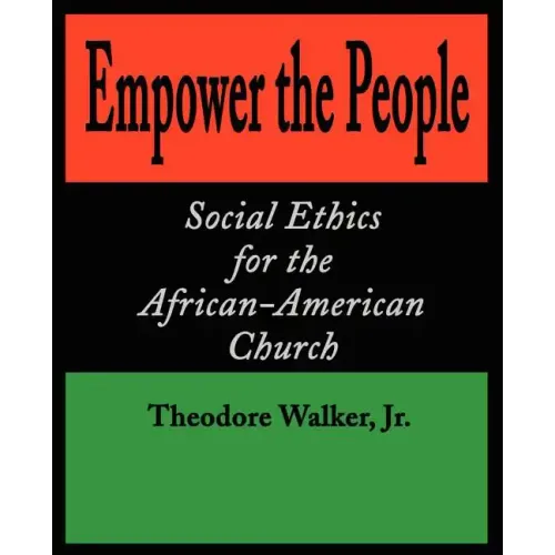 Empower the People: Social Ethics for the African-American Church