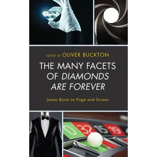The Many Facets of Diamonds Are Forever: James Bond on Page and Screen