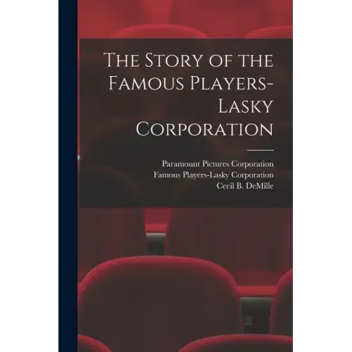 The Story of the Famous Players-Lasky Corporation