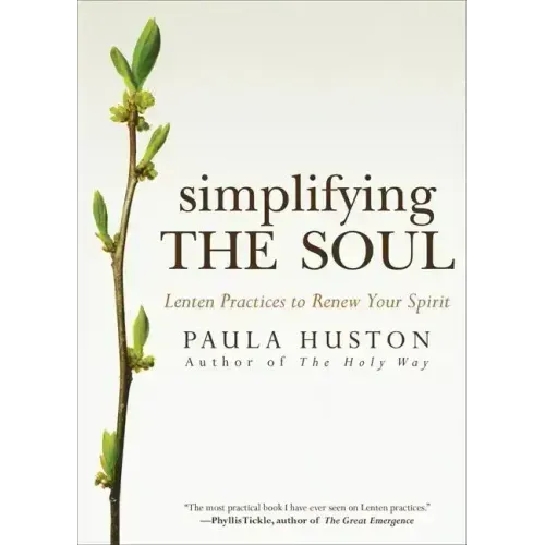 Simplifying the Soul: Lenten Practices to Renew Your Spirit