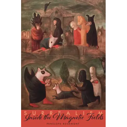 Surrealism: Inside the Magnetic Fields