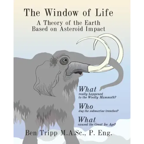The Window of Life: A Theory of the Earth Based on Asteroid Impact