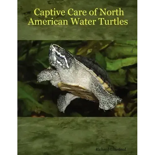 Captive Care of North American Water Turtles