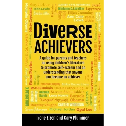 Diverse Achievers: A Guide for Parents and Teachers on Using Children's Literature to Promote Self-Esteem and an Understanding That Anyone Can Become