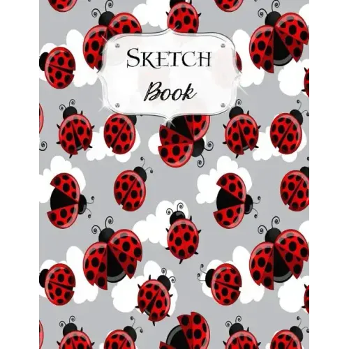 Sketch Book: Ladybug Sketchbook Scetchpad for Drawing or Doodling Notebook Pad for Creative Artists #1