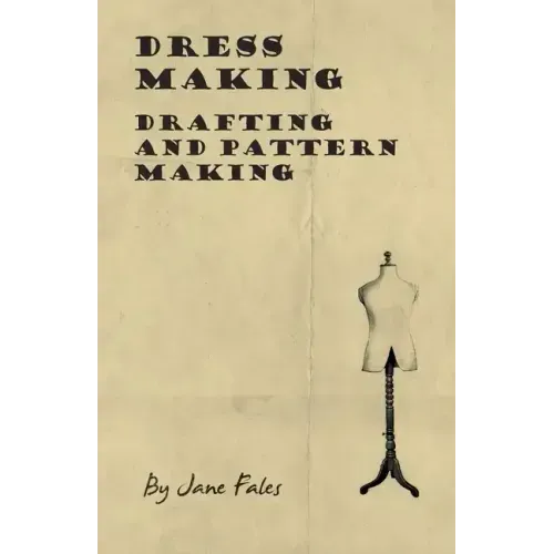 Dress Making - Drafting and Pattern Making