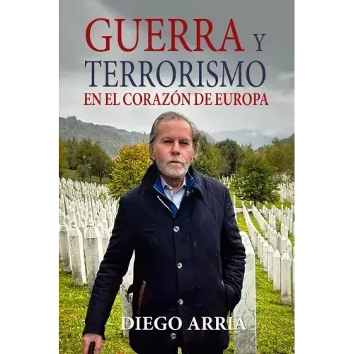 Guerra Y Terrorismo En El Corazón de Europa