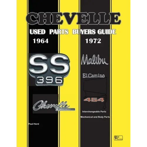 Chevelle Used Parts Buyers Guide 1964-1972: Interchangeable Parts