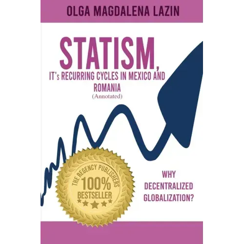 STATISM, IT's RECURRING CYCLES IN MEXICO AND ROMANIA
