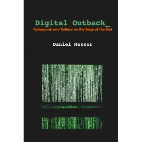 Digital Outback: Cyberpunk and Culture on the Edge of the Net