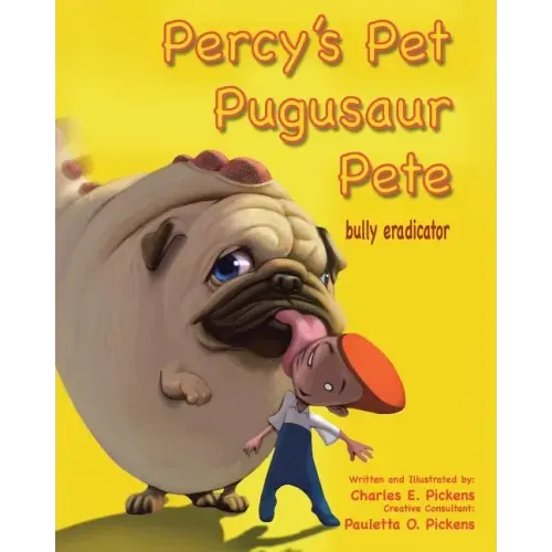 Percy's Pet Pugusaur Pete, bully eradicator