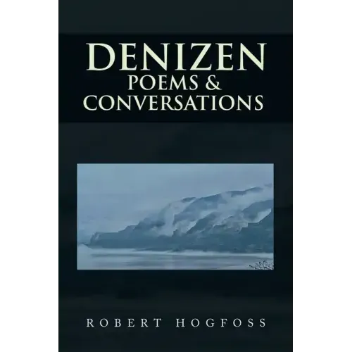 Denizen: Poems & Conversations
