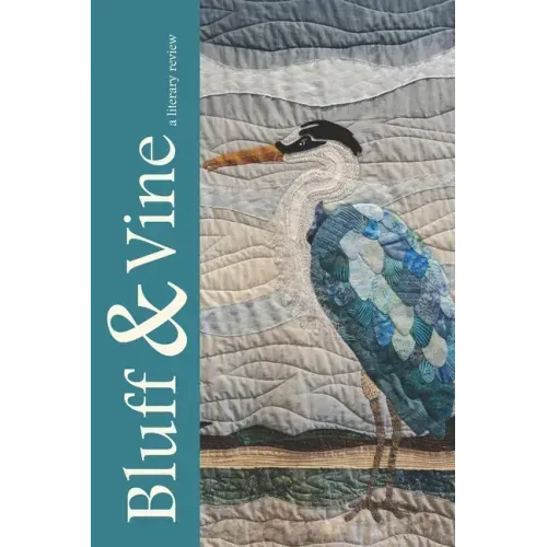 Bluff & Vine: Issue Six: A Literary Review