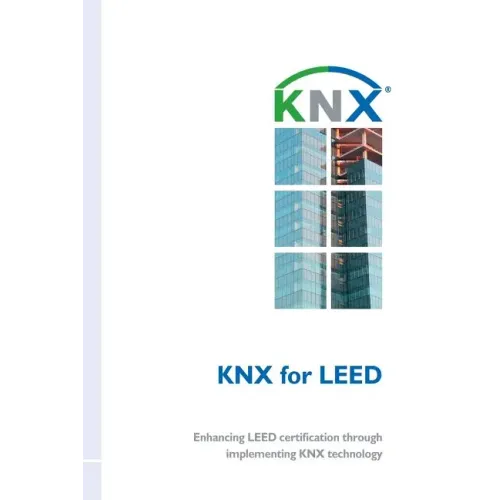 KNX for LEED: Enhancing LEED certification through implementing KNX technology