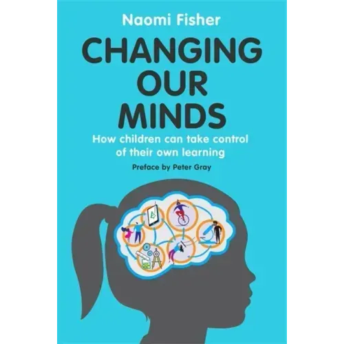 Changing Our Minds: How Children Can Take Control of Their Own Learning