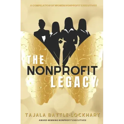 The Nonprofit Legacy: A Compilation of Women Nonprofit Executives