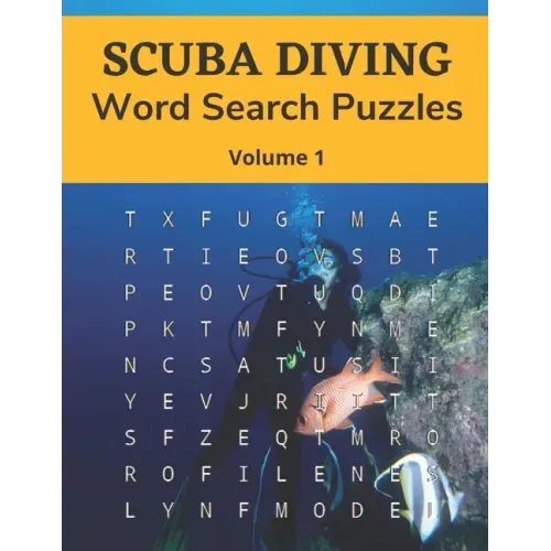 Scuba Diving Word Search Puzzles (Volume 1): Trivia Puzzle Book with Solutions for Scuba Diving Lovers