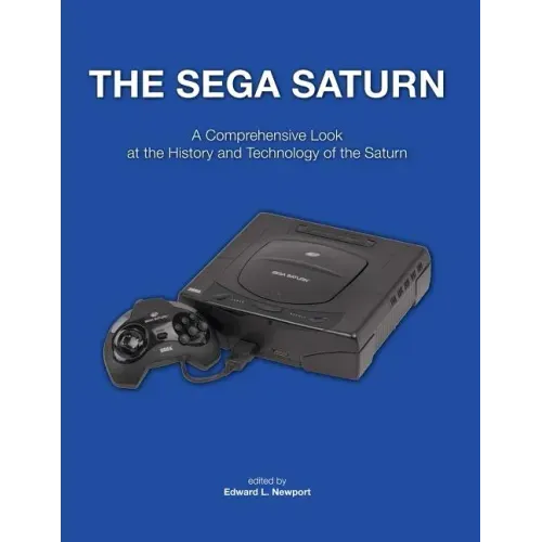 The Sega Saturn: A Comprehensive Look at the History and Technology of the Saturn