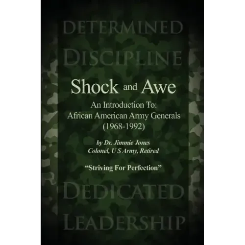 Shock and Awe: An Introduction To: African American Army Generals (1968-1992)