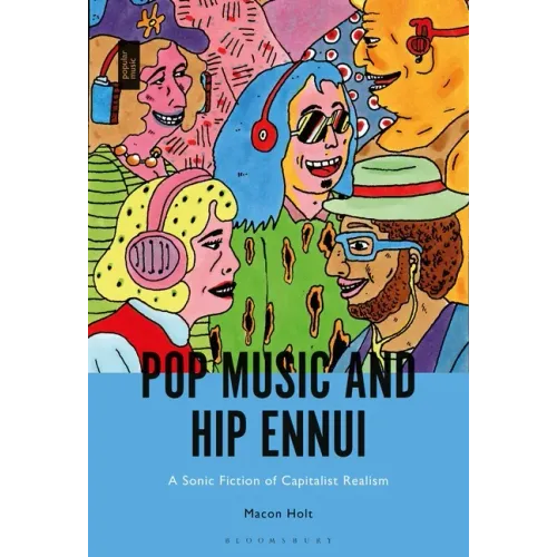 Pop Music and Hip Ennui: A Sonic Fiction of Capitalist Realism