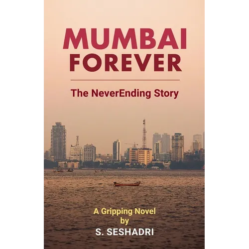 Mumbai Forever: The NeverEnding Story