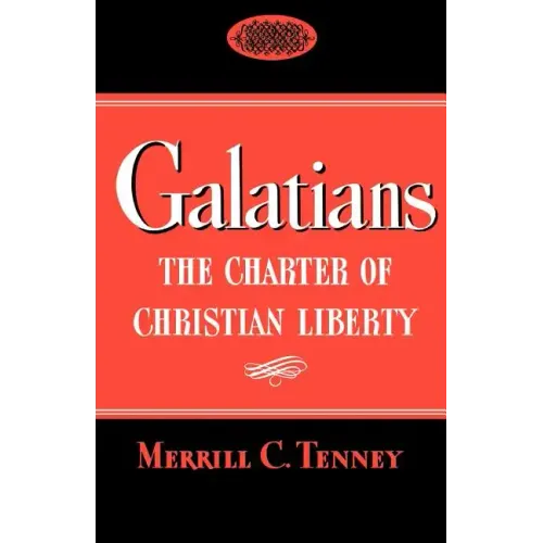 Galatians: The Charter of Christian Liberty