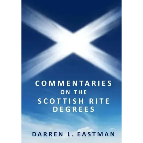 Commentaries on the Scottish Rite Degrees