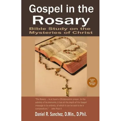 Gospel in the Rosary: Bible Study on the Mysteries of Christ