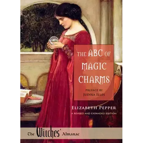 The ABC of Magic Charms: A Revised and Expanded Edition