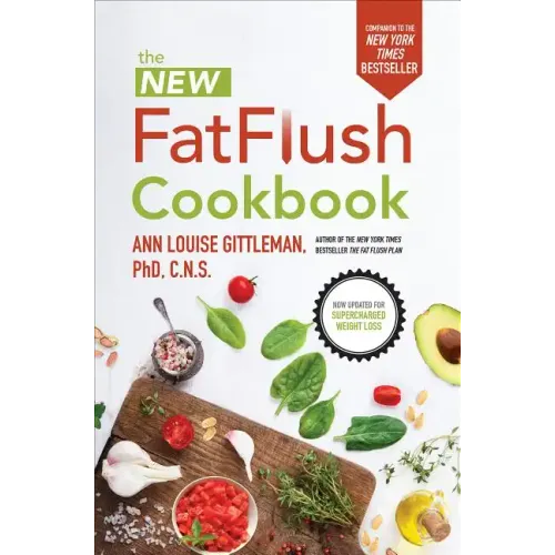 The New Fat Flush Cookbook