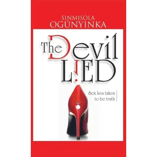 The Devil Lied: Sex Lies Taken to be Truth