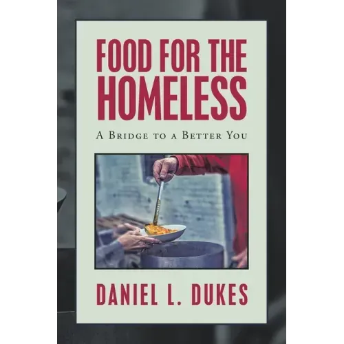 Food for the Homeless: A Bridge to a Better You