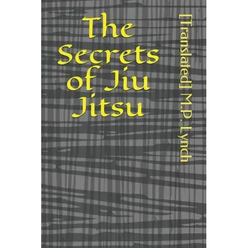 The Secrets of Jiu Jitsu