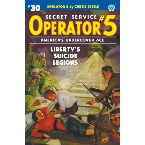 Operator 5 #30: Liberty's Suicide Legions