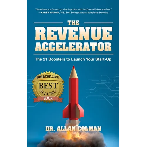 The Revenue Accelerator: The 21 Boosters to Launch Your Start-Up
