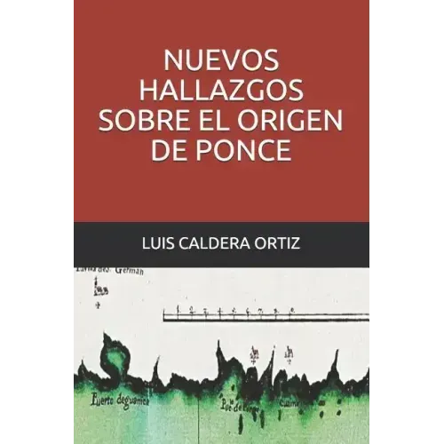 Nuevos hallazgos sobre el origen de Ponce