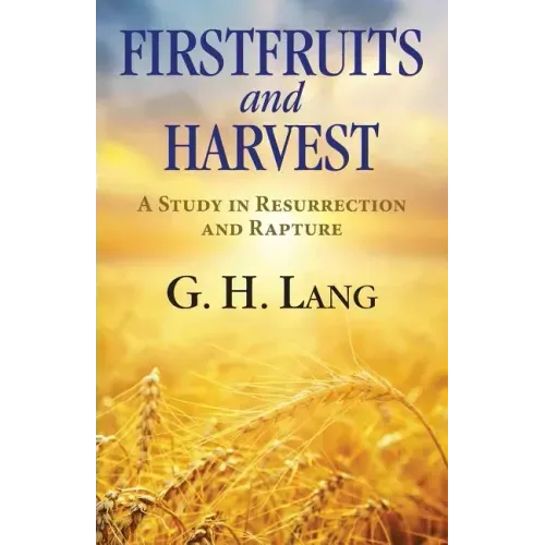Firstfruits and Harvest