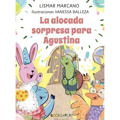 La Alocada Sorpresa para Agustina