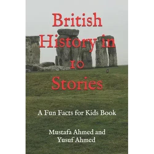 British History in 10 Stories: A Fun Facts for Kids Book