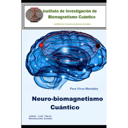 Neurobiomagnetismo Cuántico: Para virus mentales
