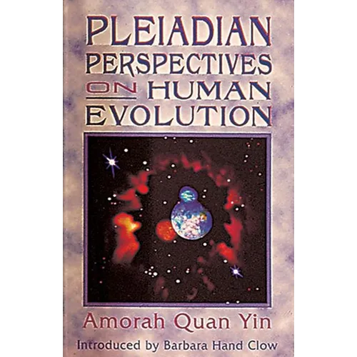 Pleiadian Perspectives on Human Evolution