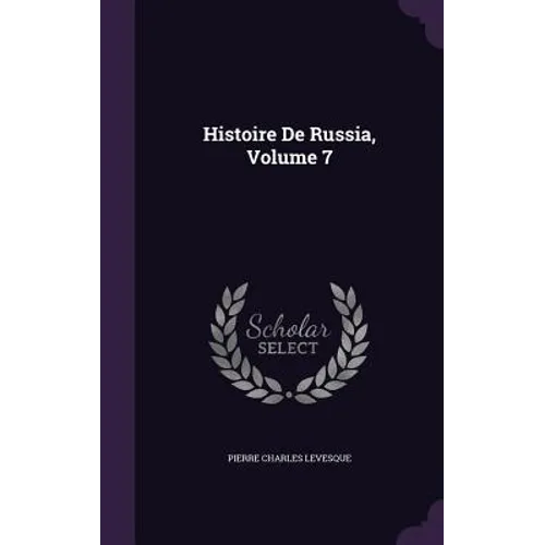 Histoire De Russia, Volume 7