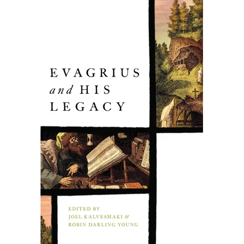 Evagrius and His Legacy