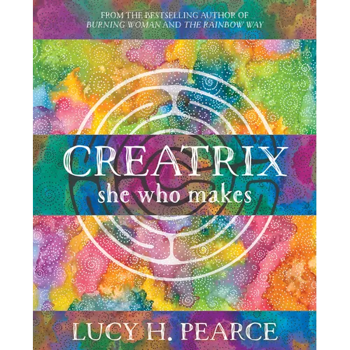 Creatrix: She Who Makes