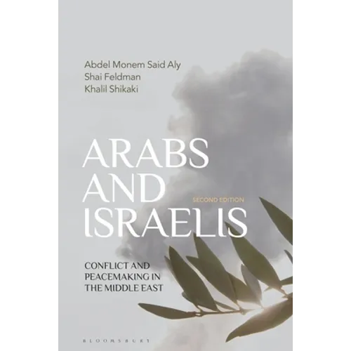 Arabs and Israelis: Conflict and Peacemaking in the Middle East