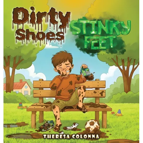 Dirty Shoes, Stinky Feet