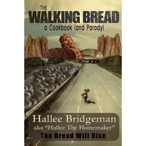 The Walking Bread: The Bread Will Rise!