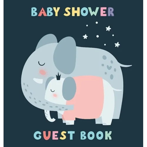 Mommy and Me: A Cute Elephant Mom and Baby Themed Square Hardcover Square Hardcover Baby Shower Guest Book for Girls - Includes Sign-In Pages, Wishes